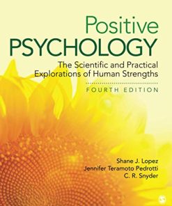 Positive Psychology The Scientific and Practical Explorations of Human Strengths