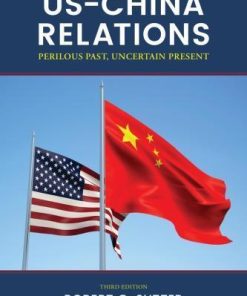 USChina Relations Perilous Past Uncertain Present 3rd