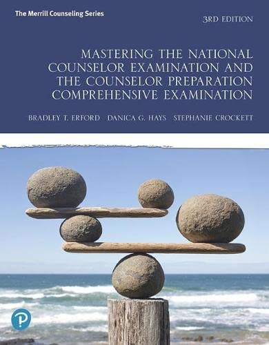 Mastering the National Counselor Examination and the Counselor Preparation Comprehensive Examination 3rd by Bradley T Erford