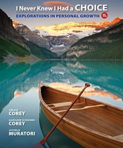 I Never Knew I Had a Choice Explorations in Personal Growth 11th