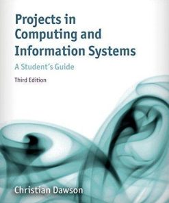 Projects In Computing And Information Systems A Students Guide 3Rd
