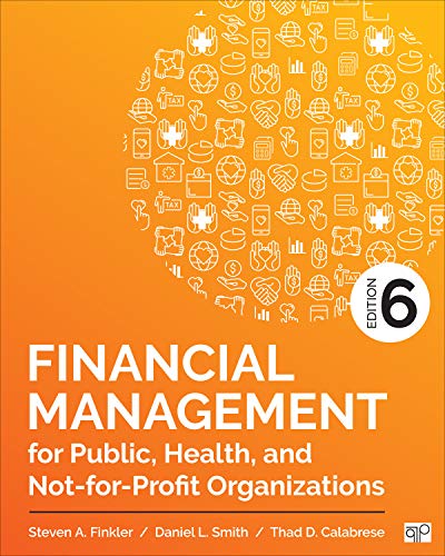 Financial Management for Public Health and NotforProfit Organizations 6th
