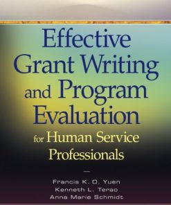 Effective Grant Writing and Program Evaluation for Human Service Professionals 1st