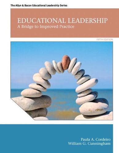 Educational Leadership A Bridge to Improved Practice 5th by Paula A Cordeiro