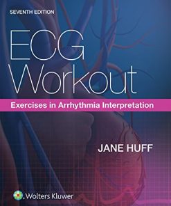 ECG Workout Exercises in Arrhythmia Interpretation 7th