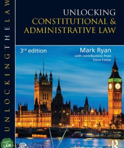 Unlocking Constitutional and Administrative Law 3rd 3E