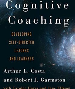 Cognitive Coaching Developing SelfDirected Leaders and Learners 3rd