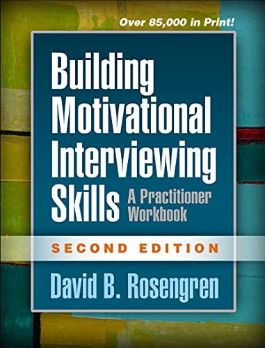 Building Motivational Interviewing Skills Second A Practitioner Workbook