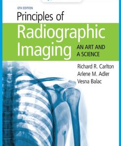 Principles of Radiographic Imaging An Art and a Science 6th 6E