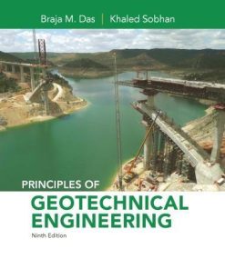 Principles Of Geotechnical Engineering 9Th