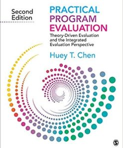 Practical Program Evaluation TheoryDriven Evaluation and the Integrated Evaluation Perspective 2nd