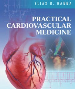 Practical Cardiovascular Medicine 1st 1E