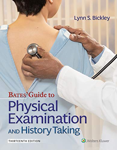 Bates Guide To Physical Examination and History Taking Lippincott Connect 13th