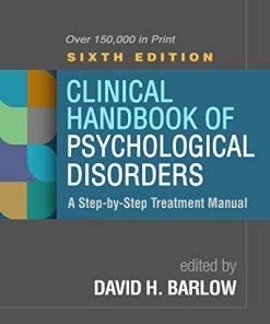Clinical Handbook of Psychological Disorders Sixth A StepbyStep Treatment Manual 6