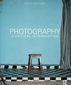 Photography A Critical Introduction 5th 5E