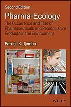 Pharma Ecology The Occurrence And Fate Of Pharmaceuticals And Personal Care Products In The Environment 2Nd