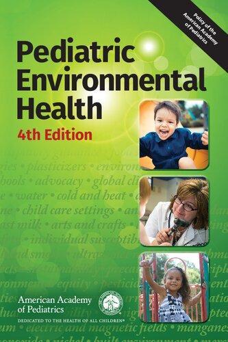 Pediatric Environmental Health 4Th Publisher American Academy Of Pediatrics Fourth December 21 2018 Language English