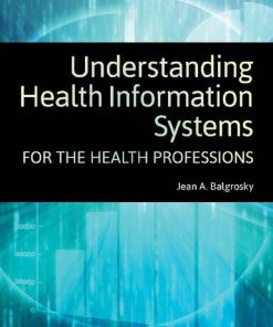 Understanding Health Information Systems For The Health Professions