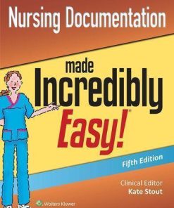 Nursing Documentation Made Incredibly Easy 2Nd