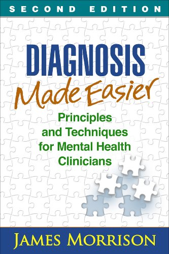 Diagnosis Made Easier Principles and Techniques for Mental Health Clinicians 2nd