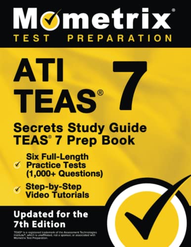 ATI TEAS Secrets Study Guide TEAS 7 Prep Book Six FullLength Practice Tests 1000 Questions StepbyStep Video Tutorials 7th