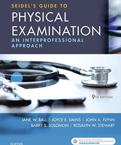 Seidels Guide to Physical Examination An Interprofessional Approach Mosbys Guide to Physical Examination 9th