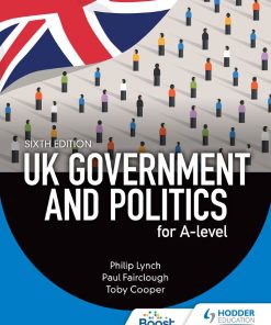 UK Government and Politics 6th 6E Philip Lynch Paul Fairclough