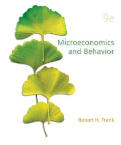 Microeconomics and Behavior 9th 9E Robert Frank