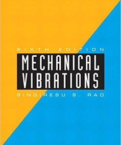 Mechanical Vibrations 6th by Singiresu S Rao