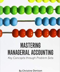 Mastering Managerial Accounting Key Concepts through Problem Sets