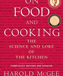 On Food and Cooking The Science and Lore of the Kitchen 1st