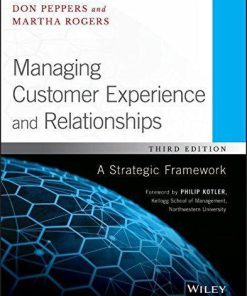 Managing Customer Experience And Relationships A Strategic Framework 3Rd
