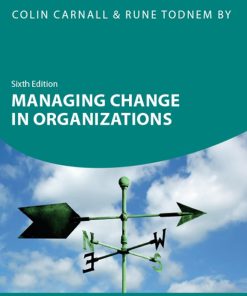 Managing Change in Organizations 6th 6E Colin Carnall