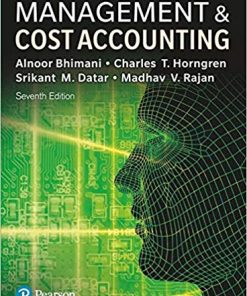 Management and Cost Accounting 7th by Alnoor Bhimani