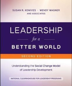 Leadership For A Better World Understanding The Social Change Model Of Leadership Development 2Nd