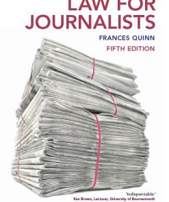 Law for Journalists 5th 5E Frances Quinn