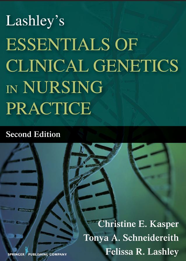 Lashley8217s Essentials of Clinical Genetics in Nursing Practice 2nd 2E Felissa Lashley