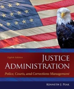 Justice Administration Police Courts And Corrections Management 8Th