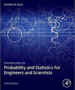 Introduction to Probability and Statistics for Engineers and Scientists 5th