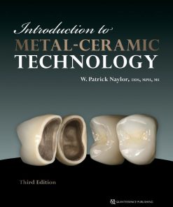 Introduction to MetalCeramic Technology 3rd 3E