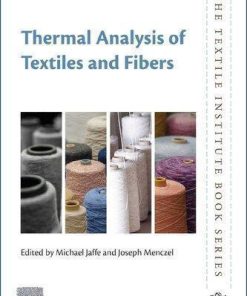 Thermal Analysis Of Textiles And Fibers The Textile Institute Book Series