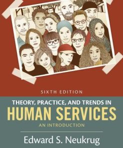 Theory Practice And Trends In Human Services An Introduction 6Th