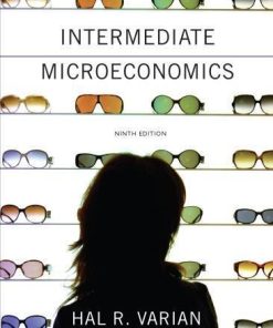 Intermediate Microeconomics A Modern Approach 9Th