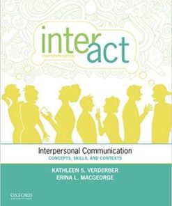 InterAct Interpersonal Communication Concepts Skills and Contexts 14th