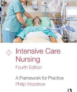 Intensive Care Nursing A Framework For Practice 4Th