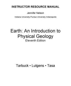 Instructors Manual To EarthAn Introduction To Physical Geology 11Th