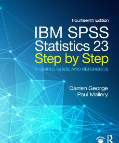 IBM SPSS Statistics 23 Step by Step 14th 14E Darren George