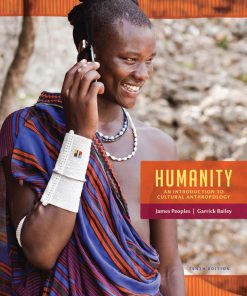 Humanity An Introduction to Cultural Anthropology 10th 10E