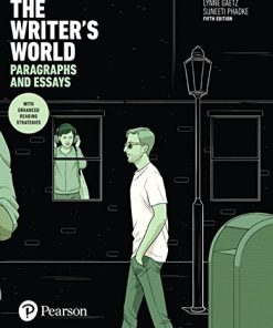 The Writer8217s World Paragraphs and Essays With Enhanced Reading Strategies 5th