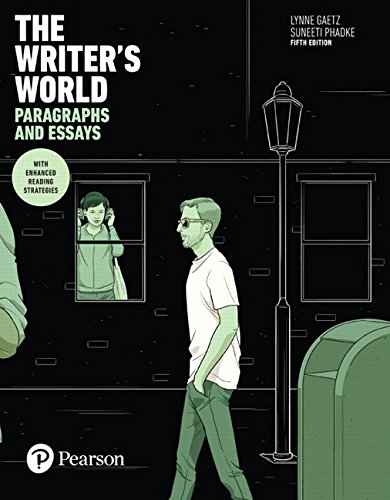 The Writer8217s World Paragraphs and Essays With Enhanced Reading Strategies 5th
